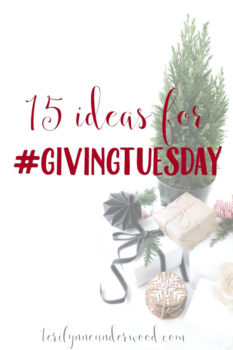 15 Ideas For #GivingTuesday