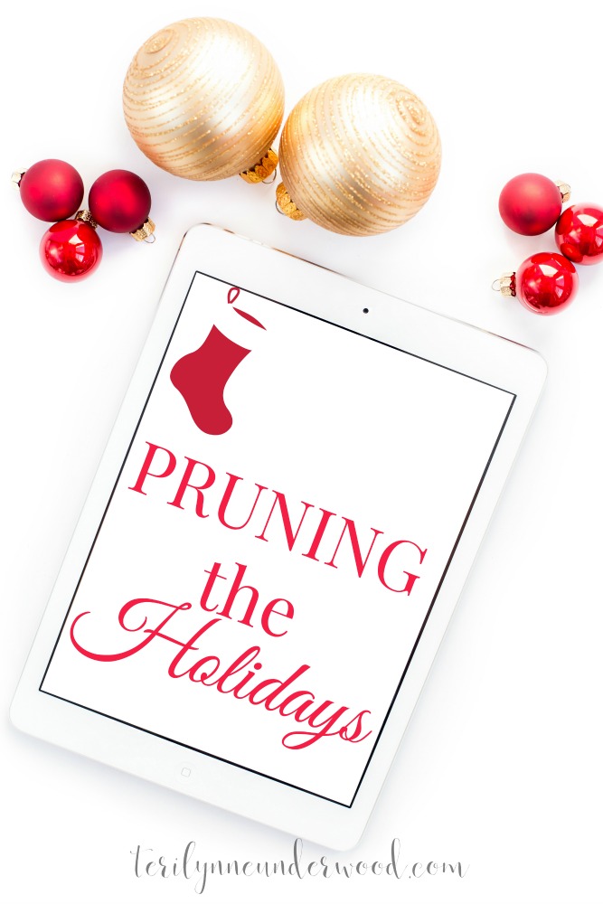 Make It Happen Monday:  Pruning the Holidays