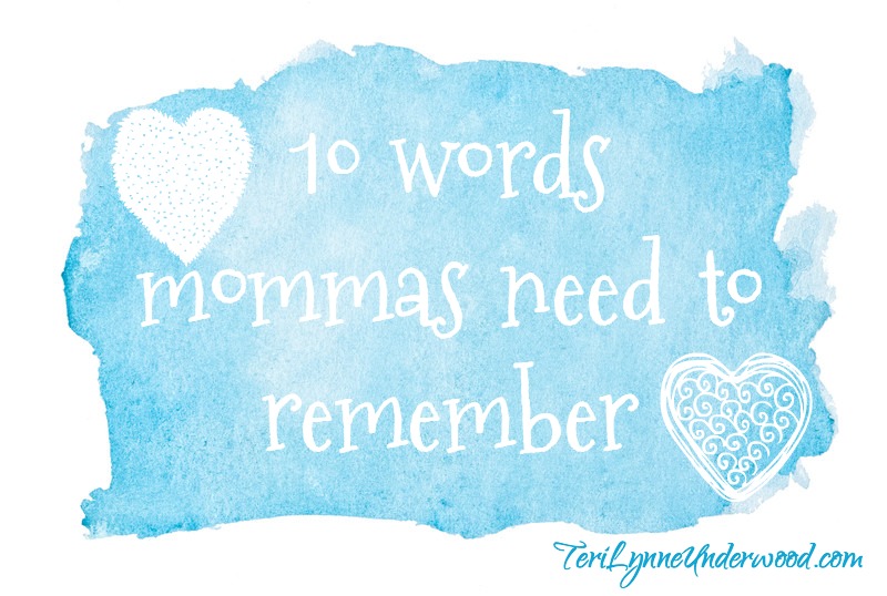 10 Words Mommas Need to Remember