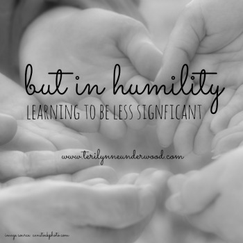 But in Humility