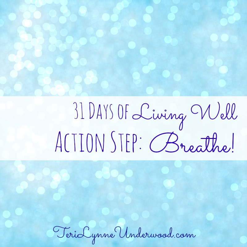 {action step} Breathe