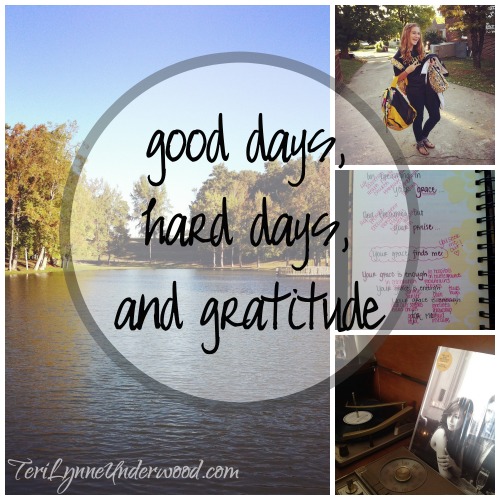 good days, hard days, and gratitude