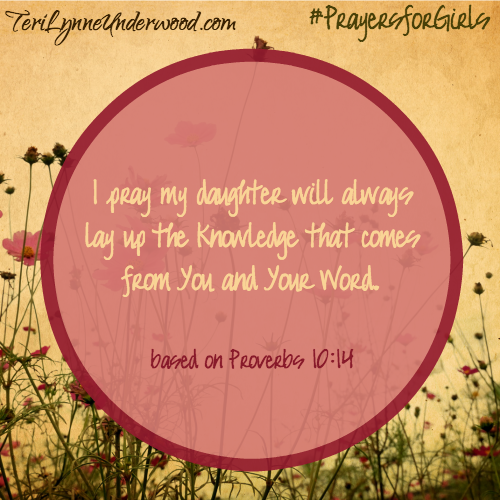 {31 Verses to Pray for Your Girl} Proverbs 10:14