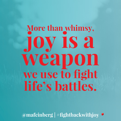 Fight Back with Joy