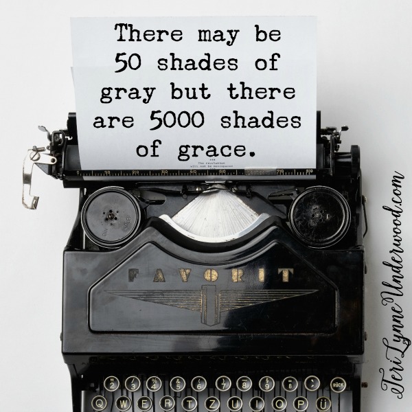 50 Shades of Grey … 5000 Shades of Grace