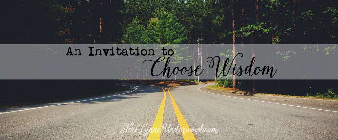 An Invitation to Choose Wisdom