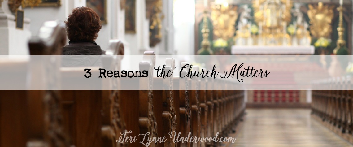 3 Reasons the Church Matters