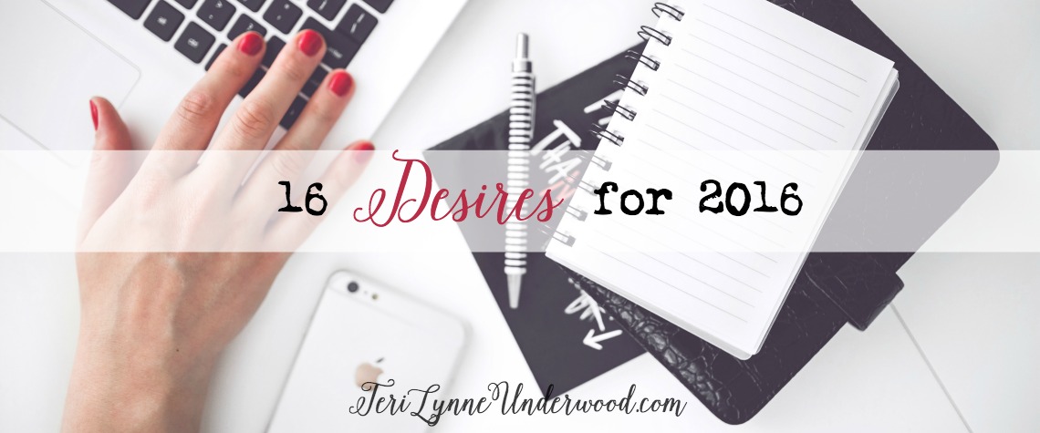 Desires for 2016: Preparing Your Heart for the Year Ahead