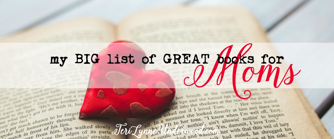 My Big List of Great Books for Moms