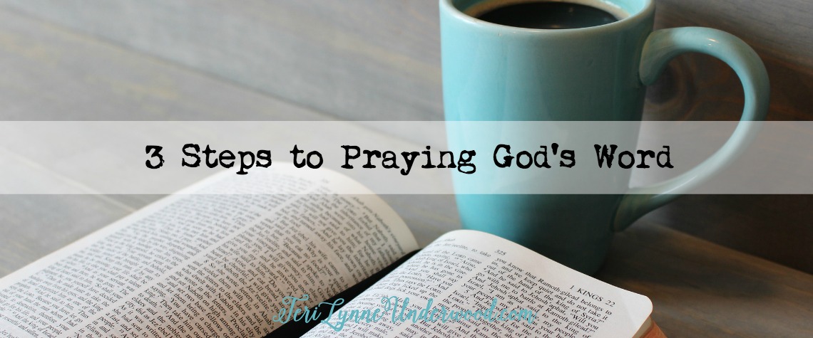 3 Steps to Praying God’s Word—Inform, Inspire, Inscribe