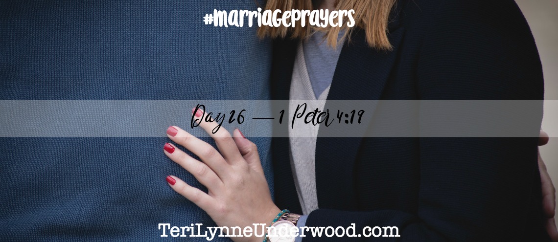 #MarriagePrayers: 1 Peter 4:19