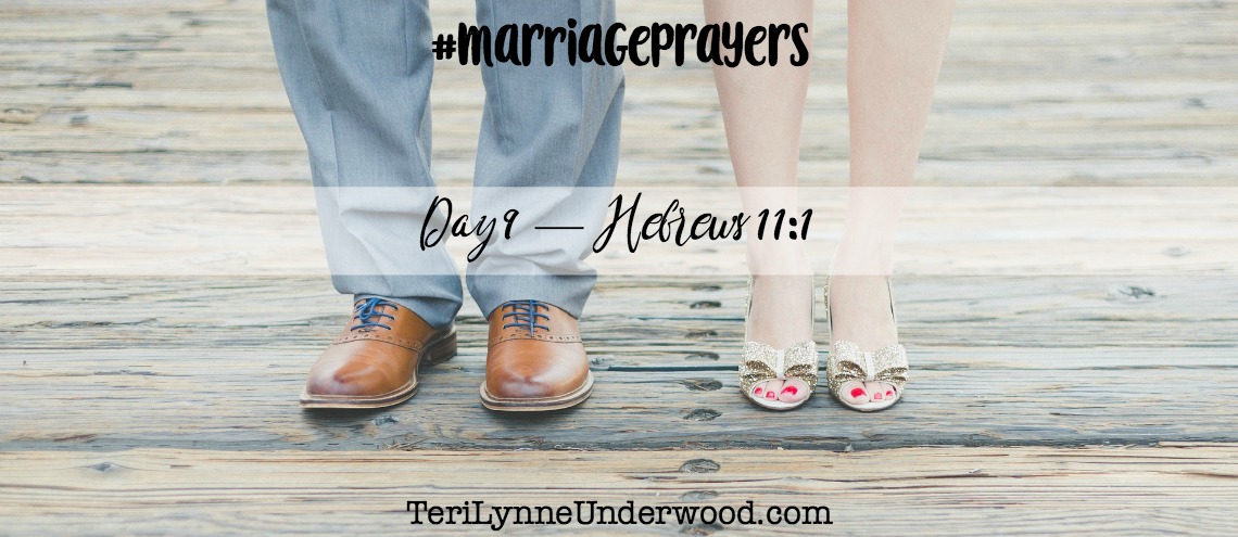 #MarriagePrayers: Hebrews 11:1