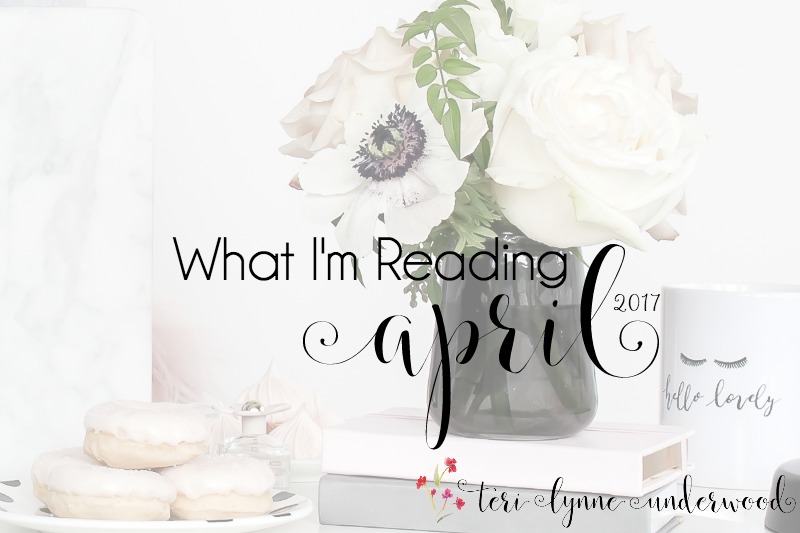 What I’m Reading {April 2017}