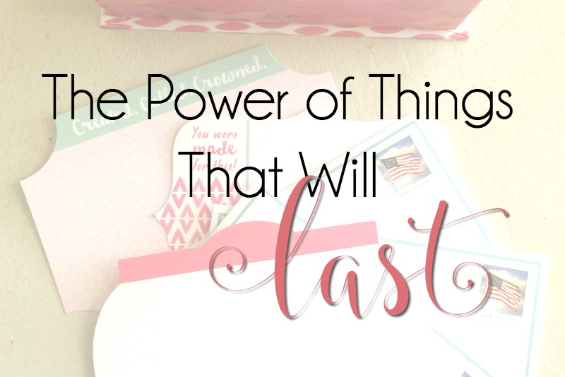 The Power of Things that Will Last