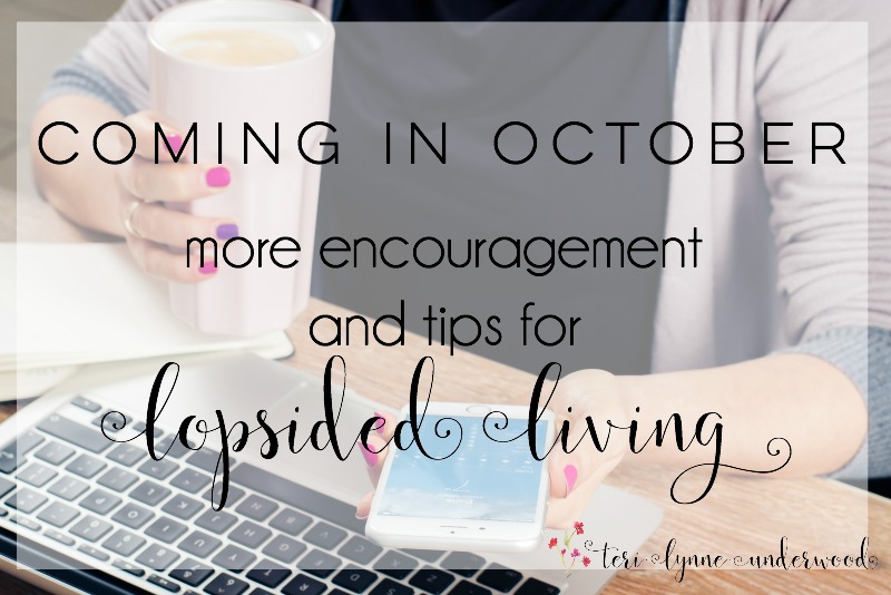 Coming in October … more Lopsided Living encouragement!