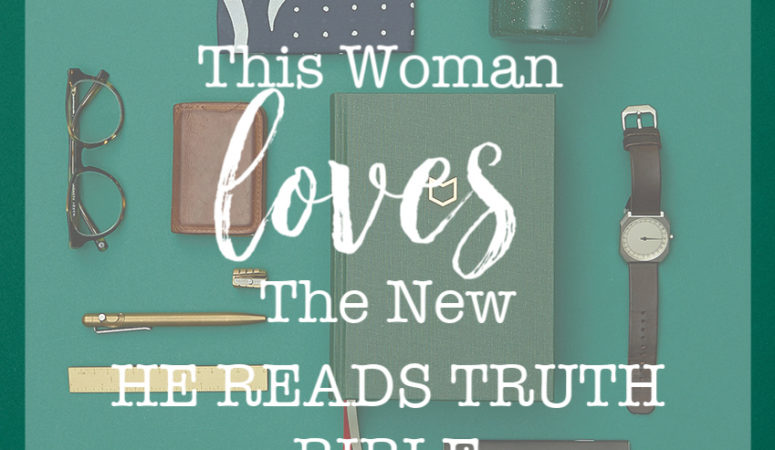 This woman loves the new HE READS TRUTH Bible!